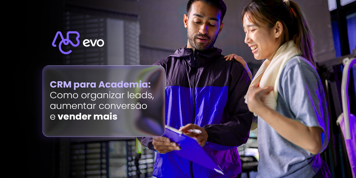 CRM para academia com foco em organização de leads, vendas e gestão comercial fitness