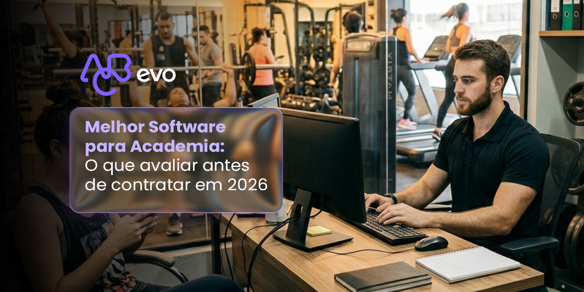 Melhor software para academia com gestão integrada, controle financeiro, vendas e experiência do aluno