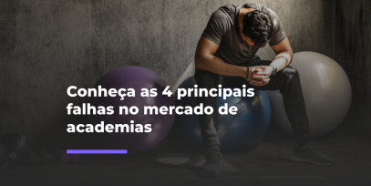 Conheca-as-4-principais-falhas-no-mercado-de-academias