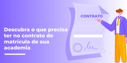Descubra-o-que-precisa-ter-no-contrato-de-matricula-de-sua-academia