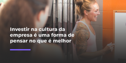 Investir-na-cultura-da-empresa-e-uma-forma-de-pensar-no-que-e-melhor