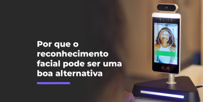 Por-que-o-reconhecimento-facial-pode-ser-uma-boa-alternativa