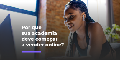 Por-que-sua-academia-deve-comecar-a-vender-online