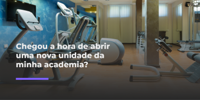 Planejamento para abrir nova unidade de academia e expandir o negócio fitness